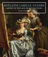 9780892369546-089236954X-Adélaïde Labille-Guiard: Artist in the Age of Revolution