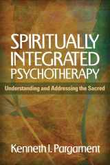 9781609189938-1609189930-Spiritually Integrated Psychotherapy: Understanding and Addressing the Sacred