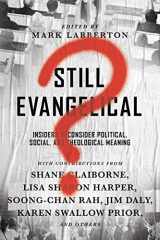 9780830845378-0830845372-Still Evangelical?: Insiders Reconsider Political, Social, and Theological Meaning