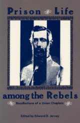 9780873384049-0873384040-Prison Life Among the Rebels: Recollections of a Union Chaplain