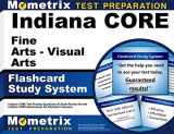 9781630943363-1630943363-Indiana CORE Fine Arts - Visual Arts Flashcard Study System: Indiana CORE Test Practice Questions & Exam Review for the Indiana CORE Assessments for Educator Licensure (Cards)