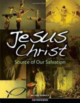 9781594711886-1594711887-Jesus Christ: Source of Our Salvation
