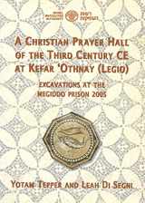9789654061933-9654061937-Christian Prayer Hall of the Third Century CE at Kefar 'othn