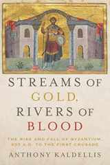 9780190053208-0190053208-Streams of Gold, Rivers of Blood: The Rise and Fall of Byzantium, 955 A.D. to the First Crusade (Onassis Series in Hellenic Culture)