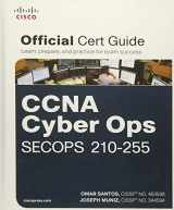 9781587147036-1587147033-CCNA Cyber Ops SECOPS 210-255 Official Cert Guide (Certification Guide)