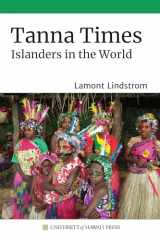 9780824886660-0824886666-Tanna Times: Islanders in the World (Sustainable History Monograph Pilot)