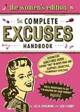 9781604331349-1604331348-The Complete Excuses Handbook: The Women's Edition: The Definitive, Guilt-Free Guide to Saying No