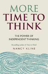 9781844037964-1844037967-More Time to Think: The power of independent thinking