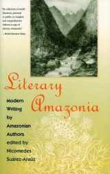 9780813030807-0813030803-Literary Amazonia: Modern Writing by Amazonian Authors