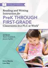 9781947604919-1947604910-Reading and Writing Instruction for PreK Through First-Grade Classrooms in a PLC at Work® (A practical resource for early literacy development and ... Work) (Every Teacher Is a Literacy Teacher)