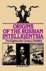9780156701501-0156701502-Origins Of The Russian Intelligentsia: The Eighteenth-Century Nobility