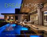 9780578351131-0578351137-Dream Homes: Unique Urban, Suburban, and Vacation Homes Designed by the nation's Leading Architects