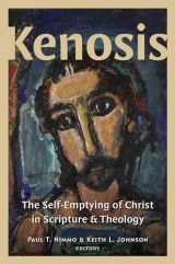 9780802879202-0802879209-Kenosis: The Self-Emptying of Christ in Scripture and Theology