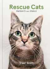 9781797228747-1797228749-Rescue Cats: Portraits and Stories