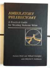 9780815170457-0815170459-Ambulatory Phlebectomy: A Practical Guide for Treating Varicose Veins