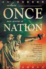 9780996409568-0996409564-When Once We Were a Nation
