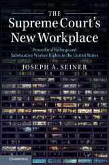 9781316502808-1316502805-The Supreme Court's New Workplace: Procedural Rulings and Substantive Worker Rights in the United States