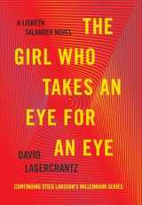 9780451494320-0451494326-The Girl Who Takes an Eye for an Eye: A Lisbeth Salander Novel (The Girl with the Dragon Tattoo Series)