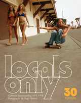 9781797222646-1797222643-Locals Only: 30 Posters: California Skateboarding 1975–1978 (-)