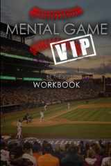 9780996936712-0996936718-Mental Game VIP Workbook
