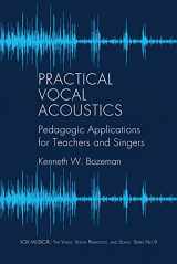 9781576472408-157647240X-Practical Vocal Acoustics: Pedagogic Applications for Teachers and Singers (Vox Musicae: the Voice, Vocal Pedagogy, and Song)