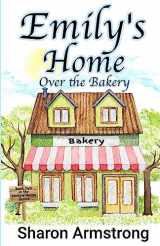 9781953686251-1953686257-Emily's Home Over the Bakery (Emily's House)