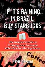 9780071373692-0071373691-If It's Raining in Brazil, Buy Starbucks : The Investor's Guide to Profiting from News and Other Market-Moving Events