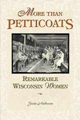 9780762725298-076272529X-More Than Petticoats: Remarkable Wisconsin Women (More than Petticoats Series)