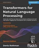 9781803247335-1803247339-Transformers for Natural Language Processing - Second Edition: Build, train, and fine-tune deep neural network architectures for NLP with Python, Hugging Face, and OpenAI's GPT-3, ChatGPT, and GPT-4