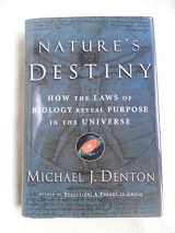 9780684845098-0684845091-Nature's Destiny: How the Laws of Biology Reveal Purpose in the Universe