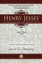 9781936670888-1936670887-Henry Jessey: Puritan Chaplain, Independent and Baptist Pastor, Millenarian Politician and Prophet