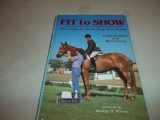 9780668064446-0668064447-Fit to Show: The Guide to Grooming Your Horse