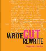 9781851246182-1851246185-Write Cut Rewrite: The Cutting Room Floor of Modern Literature