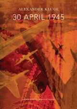 9780857422989-0857422987-30 April 1945: The Day Hitler Shot Himself and Germany's Integration with the West Began (The German List)