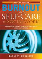 9780871015709-0871015706-Burnout and Self-Care in Social Work; 2nd Edition; A Guidebook for Students and Those in Mental Health and Related Professions
