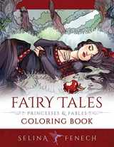 9780648215677-0648215679-Fairy Tales, Princesses, and Fables Coloring Book (Fantasy Coloring by Selina)