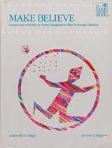 9780673159380-0673159388-Make Believe: Games and Activities to Foster Imaginative Play in Young Children