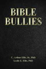9780982094099-0982094094-Bible Bullies: How Fundamentalists Got The Good Book So Wrong