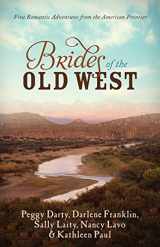 9781630588861-1630588865-The Brides of the Old West: Five Romantic Adventures from the American Frontier