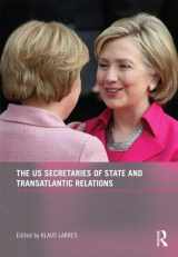 9780415553230-0415553237-The US Secretaries of State and Transatlantic Relations