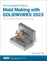 9781630575649-163057564X-The Complete Guide to Mold Making with SOLIDWORKS 2023: Basic through Advanced Techniques