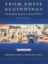 9780321003157-0321003152-From These Beginnings: A Biographical Approach to American History, Volume II (6th Edition)