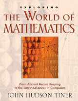 9780890514122-0890514127-Exploring the World of Mathematics: From Ancient Record Keeping to the Latest Advances in Computers (Exploring (New Leaf Press)) (The Exploring)
