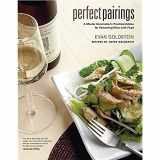 9780520243774-0520243773-Perfect Pairings: A Master Sommelier’s Practical Advice for Partnering Wine with Food