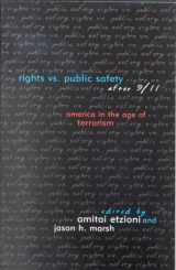 9780742527553-0742527557-Rights vs. Public Safety after 9/11: America in the Age of Terrorism (Rights & Responsibilities)