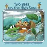 9781984065506-1984065505-Two Bees on the High Seas