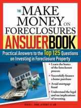 9781572486492-157248649X-The Make Money on Foreclosures Answer Book: Practical Answers to More Than 125 Questions on Investing in Foreclosure Property