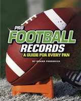 9781543559330-1543559336-Pro Football Records: A Guide for Every Fan (The Ultimate Guides to Pro Sports Records)