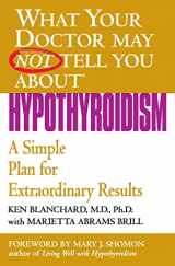 9780446690614-0446690619-What Your Doctor May Not Tell You About(TM): Hypothyroidism (What Your Doctor May Not Tell You About...(Paperback))