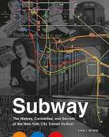 9780762467907-0762467908-Subway: The Curiosities, Secrets, and Unofficial History of the New York City Transit System
